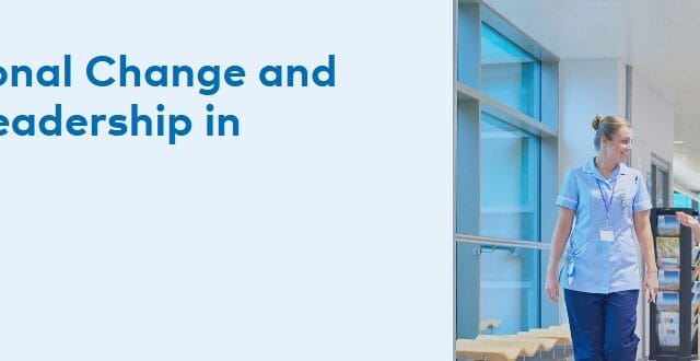 Organisational-Change-and-Effective-Leadership-in-Healthcare